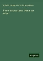 Cover von Über Uhlands Ballade 'Merlin der Wilde'