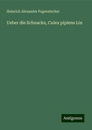 Cover von Ueber die Schnacke, Culex pipiens Lin