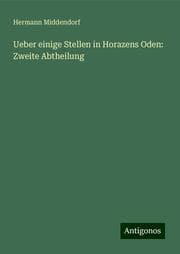 Cover von Ueber einige Stellen in Horazens Oden: Zweite Abtheilung