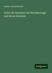 Cover von Ueber die Resultate der Bevölkerungs- und Moral-Statistik