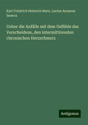 Cover von Ueber die Anfälle mit dem Gefühle des Verscheidens, den intermittirenden chronischen Herzschmerz
