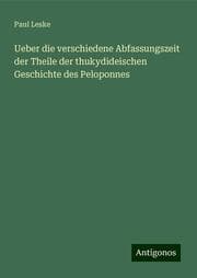 Cover von Ueber die verschiedene Abfassungszeit der Theile der thukydideischen Geschichte des Peloponnes