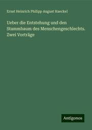 Cover von Ueber die Entstehung und den Stammbaum des Menschengeschlechts. Zwei Vorträge