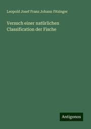 Cover von Versuch einer natürlichen Classification der Fische