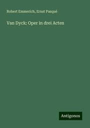 Cover von Van Dyck: Oper in drei Acten