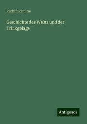Cover von Geschichte des Weins und der Trinkgelage