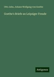 Cover von Goethe's Briefe an Leipziger Freude