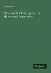 Cover von Bilder aus dem Kindergarten für Mütter und Erzieherinnen