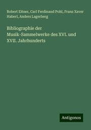 Cover von Bibliographie der Musik-Sammelwerke des XVI. und XVII. Jahrhunderts
