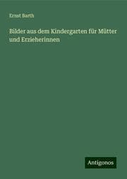 Cover von Bilder aus dem Kindergarten für Mütter und Erzieherinnen
