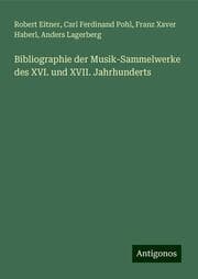 Cover von Bibliographie der Musik-Sammelwerke des XVI. und XVII. Jahrhunderts
