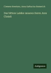 Cover von Das bittere Leiden unseres Herrn Jesu Christi
