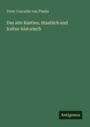 Cover von Das alte Raetien, Staatlich und kultur-historisch