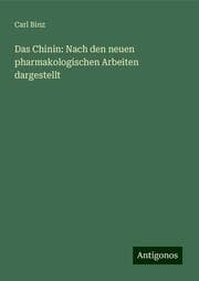 Cover von Das Chinin: Nach den neuen pharmakologischen Arbeiten dargestellt