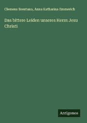 Cover von Das bittere Leiden unseres Herrn Jesu Christi