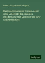Cover von Das indogermanische Verbum, nebst einer Uebersicht der einzelnen indogermanischen Sprachen und ihrer Lautverhältnisse
