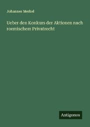Cover von Ueber den Konkurs der Aktionen nach roemischem Privatrecht