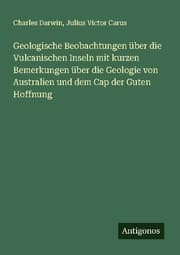 Cover von Geologische Beobachtungen über die Vulcanischen Inseln mit kurzen Bemerkungen über die Geologie von Australien und dem Cap der Guten Hoffnung