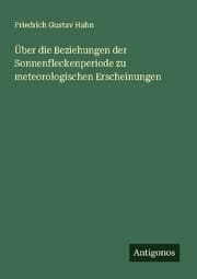 Cover von Über die Beziehungen der Sonnenfleckenperiode zu meteorologischen Erscheinungen