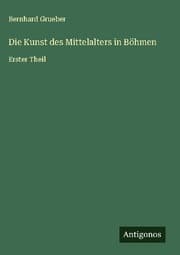 Cover von Die Kunst des Mittelalters in Böhmen