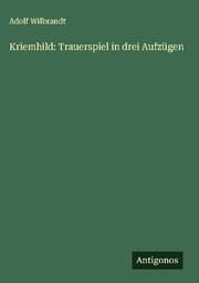 Cover von Kriemhild: Trauerspiel in drei Aufzügen