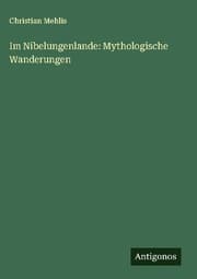 Cover von Im Nibelungenlande: Mythologische Wanderungen
