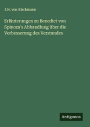 Cover von Erläuterungen zu Benedict von Spinoza's Abhandlung über die Verbesserung des Verstandes