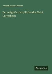 Cover von Der selige Gerrich, Stifter der Abtei Gerresheim