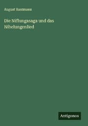 Cover von Die Niflungasaga und das Nibelungenlied