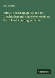 Cover von Studien und Charakteristiken zur Griechischen und Römischen sowie zur Deutschen Literaturgeschichte