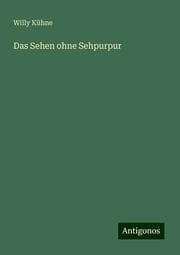 Cover von Das Sehen ohne Sehpurpur