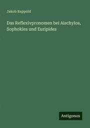Cover von Das Reflexivpronomen bei Aischylos, Sophokles und Euripides