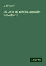 Cover von Das Urbild des Tartüffe: Lustspiel in fünf Aufzügen