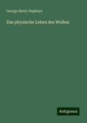Cover von Das physische Leben des Weibes