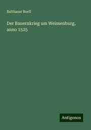 Cover von Der Bauernkrieg um Weissenburg, anno 1525