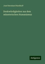 Cover von Denkwürdigkeiten aus dem münsterischen Humanismus