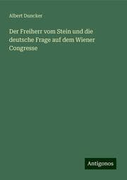 Cover von Der Freiherr vom Stein und die deutsche Frage auf dem Wiener Congresse