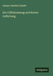 Cover von Der Cölibatszwang und dessen Aufhebung