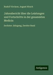 Cover von Jahresbericht über die Leistungen und Fortschritte in der gesammten Medicin