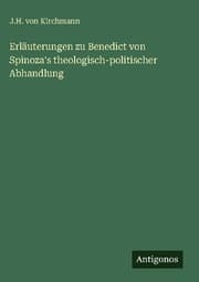 Cover von Erläuterungen zu Benedict von Spinoza's theologisch-politischer Abhandlung