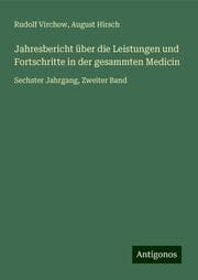 Cover von Jahresbericht über die Leistungen und Fortschritte in der gesammten Medicin
