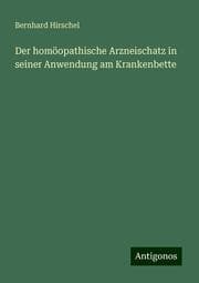 Cover von Der homöopathische Arzneischatz in seiner Anwendung am Krankenbette