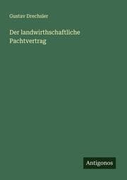 Cover von Der landwirthschaftliche Pachtvertrag