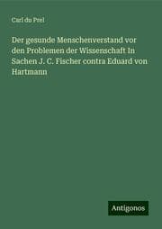 Cover von Der gesunde Menschenverstand vor den Problemen der Wissenschaft In Sachen J. C. Fischer contra Eduard von Hartmann