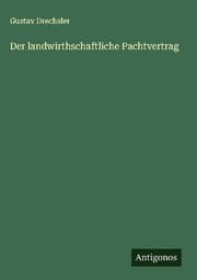 Cover von Der landwirthschaftliche Pachtvertrag
