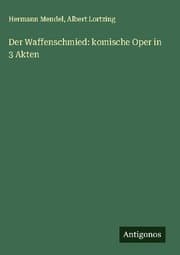 Cover von Der Waffenschmied: komische Oper in 3 Akten