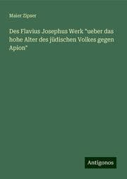 Cover von Des Flavius Josephus Werk 'ueber das hohe Alter des jüdischen Volkes gegen Apion'