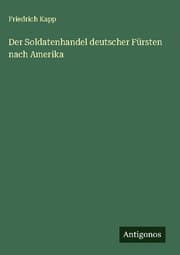 Cover von Der Soldatenhandel deutscher Fürsten nach Amerika