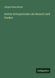 Cover von Arthur Schopenhauer als Mensch und Denker