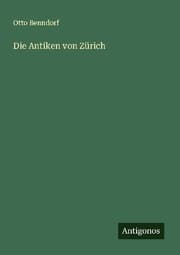 Cover von Die Antiken von Zürich